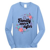 Adopt Adoption Family Gotcha Day Family Ever After Gift Long Sleeve Shirt