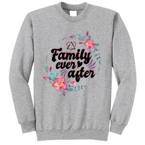 Adopt Adoption Family Gotcha Day Family Ever After Gift Sweatshirt