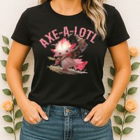 Axolotl Axt-A-Lotl Funny Viking Axe Throwing Lumberjack Womens T-Shirt