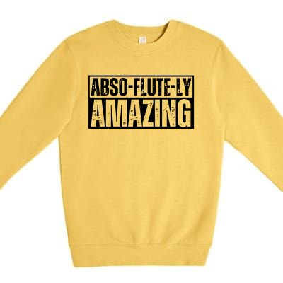 AbsoFluteLy Amazing Flute Player Musical Instrument Premium Crewneck Sweatshirt