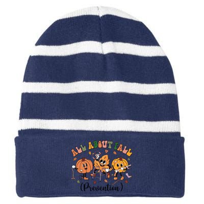 All About Fall Prevention Physical Therapy Funny Ot Ota Striped Beanie with Solid Band