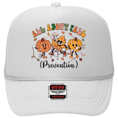 All About Fall Prevention Physical Therapy Funny Ot Ota High Crown Mesh Back Trucker Hat