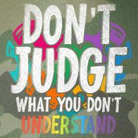 Autism Awareness Gifts Don't Judge What You Don't Understand  Legacy Tie Dye Trucker Hat