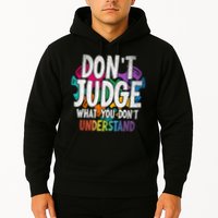 Autism Awareness Gifts Don't Judge What You Don't Understand  Hoodie
