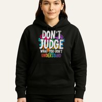 Autism Awareness Gifts Don't Judge What You Don't Understand  Hoodie