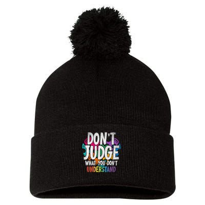 Autism Awareness Gifts Don't Judge What You Don't Understand  Pom Pom 12in Knit Beanie