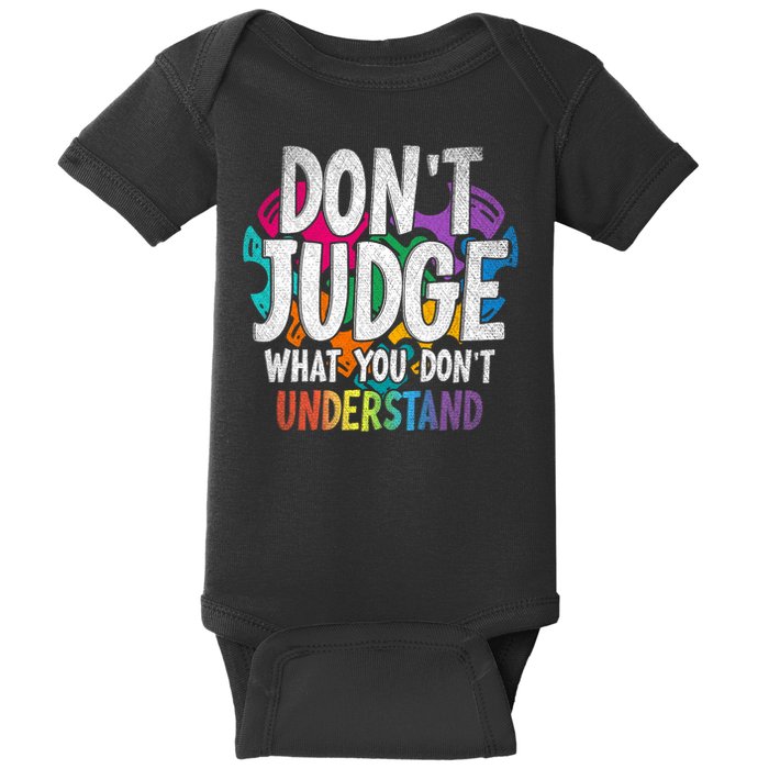 Autism Awareness Gifts Don't Judge What You Don't Understand  Baby Bodysuit