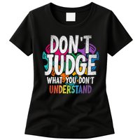 Autism Awareness Gifts Don't Judge What You Don't Understand  Womens T-Shirt