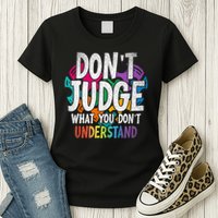 Autism Awareness Gifts Don't Judge What You Don't Understand  Womens T-Shirt