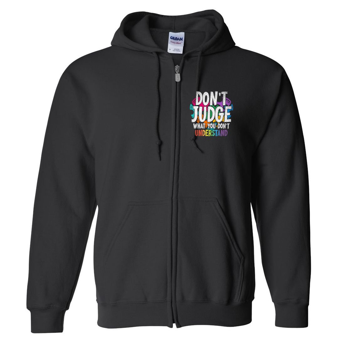 Autism Awareness Gifts Don't Judge What You Don't Understand  Full Zip Hoodie