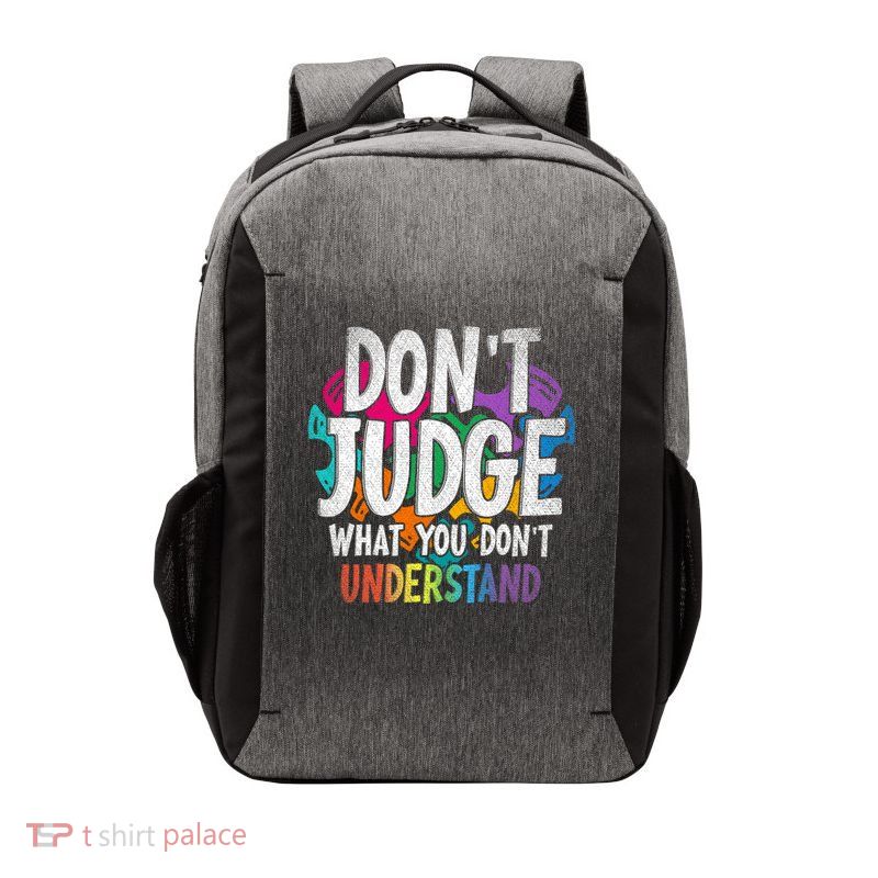 Autism Awareness Gifts Don't Judge What You Don't Understand  Vector Backpack