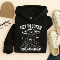 Alien Abduction Get In Loser Ufo Hoodie
