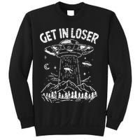Alien Abduction Get In Loser Ufo Sweatshirt