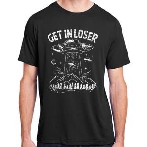 Alien Abduction Get In Loser Ufo Adult ChromaSoft Performance T-Shirt