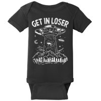 Alien Abduction Get In Loser Ufo Baby Bodysuit