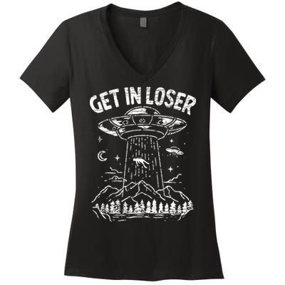 Alien Abduction Get In Loser Ufo Women's V-Neck T-Shirt
