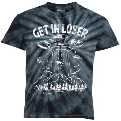 Alien Abduction Get In Loser Ufo Kids Tie-Dye T-Shirt