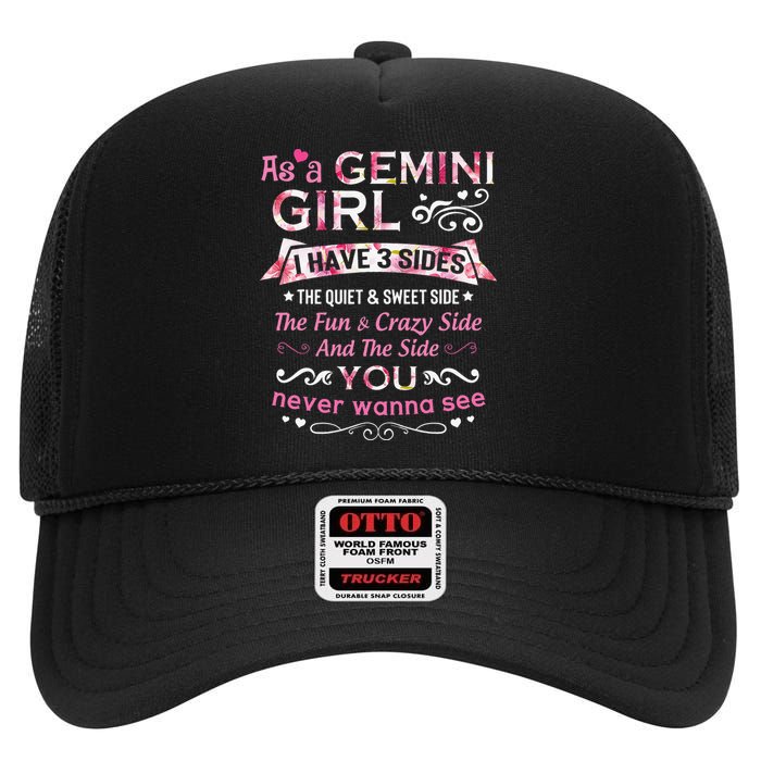 As A Gemini I Have 3 Sides The Quiet And Sweet Side High Crown Mesh Back Trucker Hat