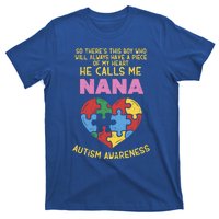 Autism Awareness Gift Piece My Heart Nana Gift Great Gift T-Shirt