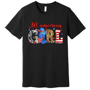 All American Girl Howdy 4th Of July Independence Day Cowboy Cowgirl Western Premium T-Shirt