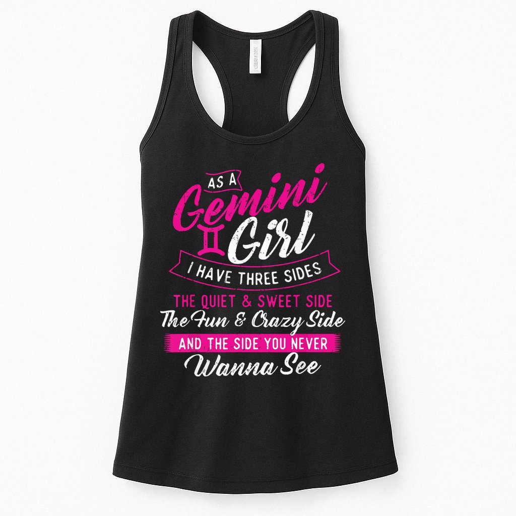 As A Gemini Girl I Have Three Sides Astrology Zodiac Sign Womens Tank Top