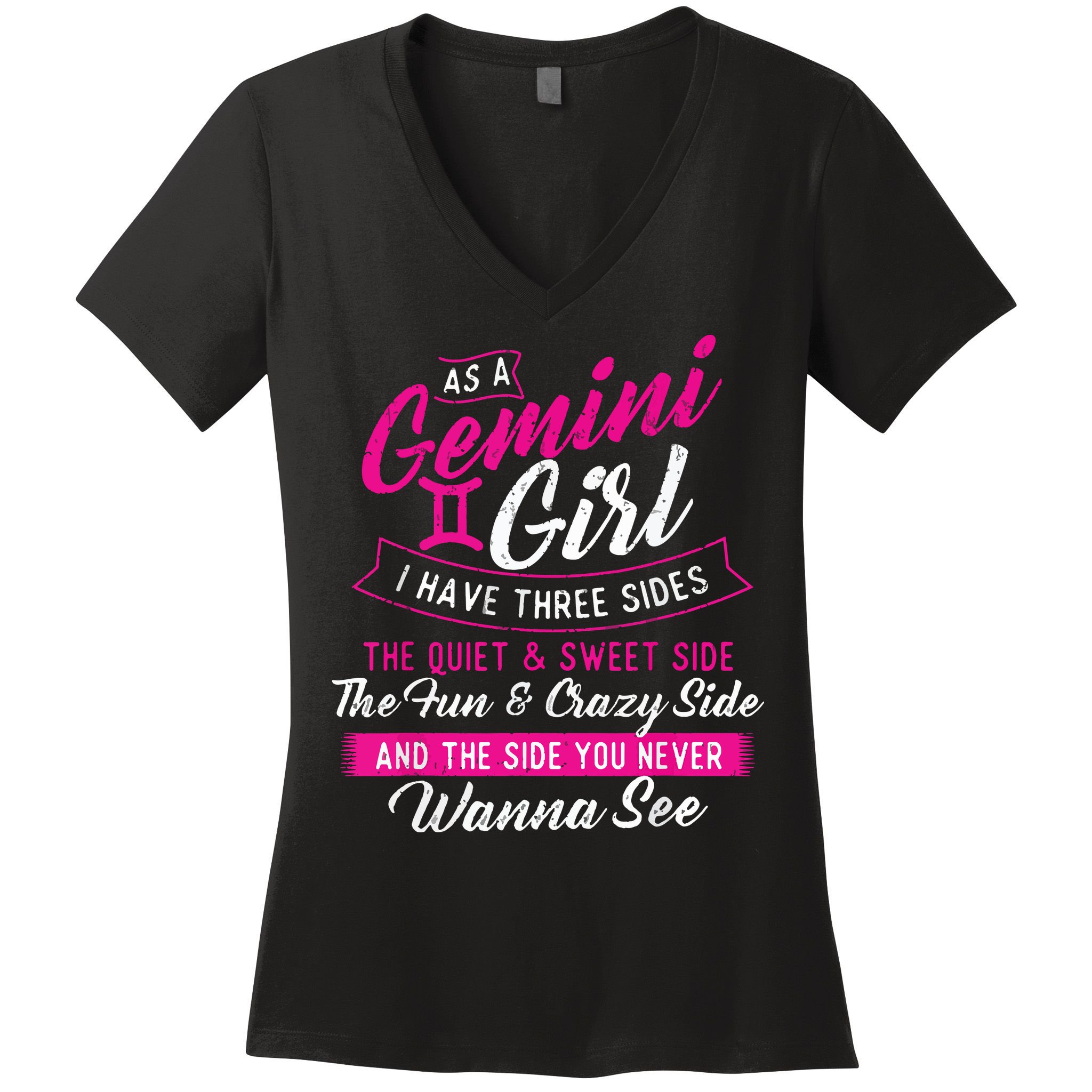 As A Gemini Girl I Have Three Sides Astrology Zodiac Sign Women's V-Neck T-Shirt