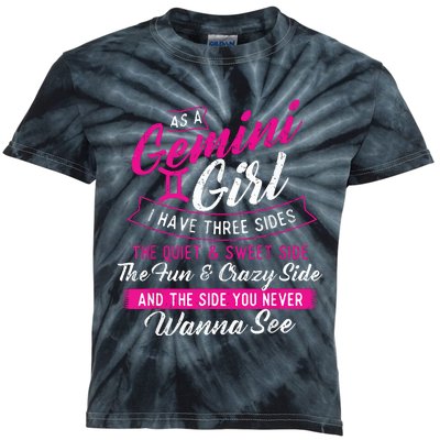 As A Gemini Girl I Have Three Sides Astrology Zodiac Sign Kids Tie-Dye T-Shirt