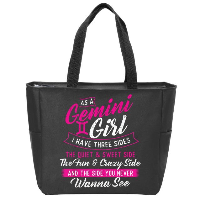 As A Gemini Girl I Have Three Sides Astrology Zodiac Sign Zip Tote Bag
