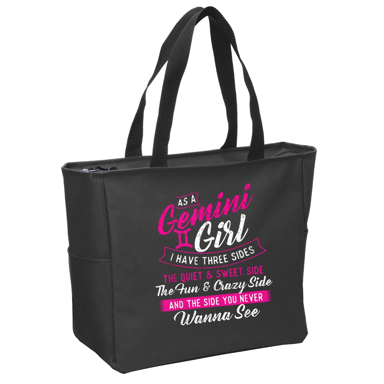 As A Gemini Girl I Have Three Sides Astrology Zodiac Sign Zip Tote Bag
