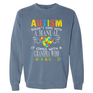 Autism Awareness Gift For Autism Grandma Gift Garment-Dyed Sweatshirt