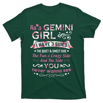 As A Gemini Girl I Have 3 Sides The Quiet And Sweet Side T-Shirt