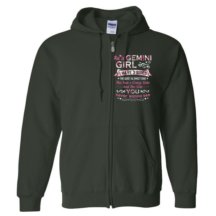 As A Gemini Girl I Have 3 Sides The Quiet And Sweet Side Full Zip Hoodie