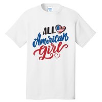 All American Girl | 4th Of July Family Outfits Tall T-Shirt