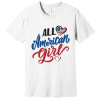 All American Girl | 4th Of July Family Outfits Premium T-Shirt