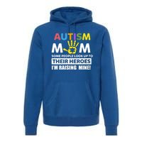 Autism Awareness Gift Utism Mom Raising Their Heroes Cute Gift Premium Hoodie