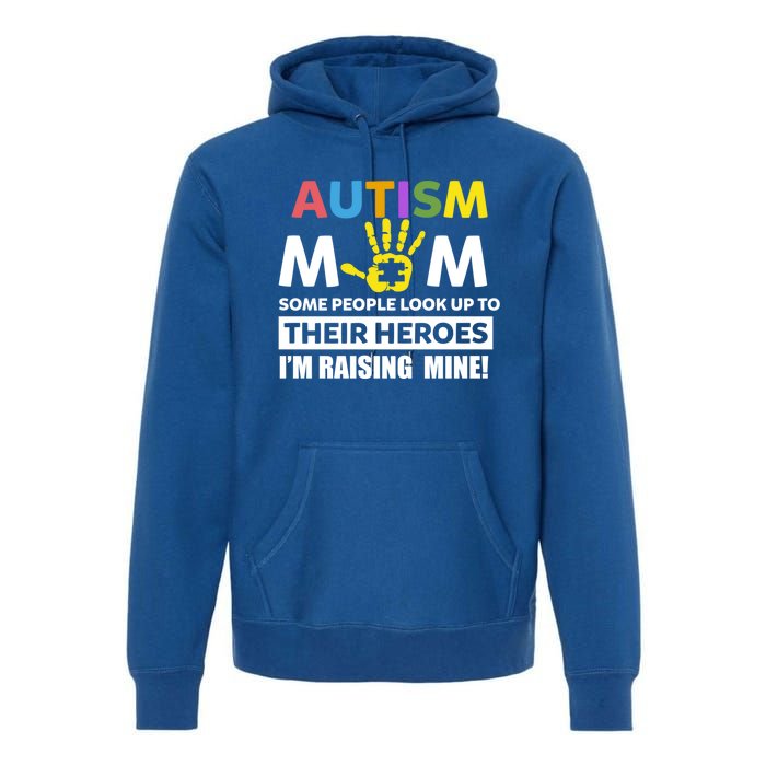 Autism Awareness Gift Utism Mom Raising Their Heroes Cute Gift Premium Hoodie