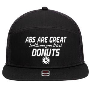 Abs Are Great But Have You Tried Donuts Funny Workout 7 Panel Mesh Trucker Snapback Hat