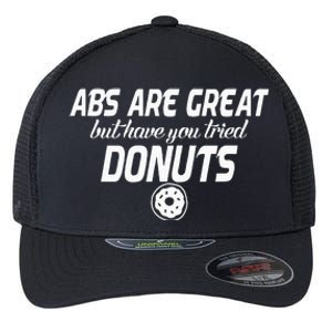 Abs Are Great But Have You Tried Donuts Funny Workout Flexfit Unipanel Trucker Cap