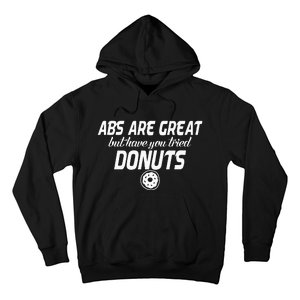 Abs Are Great But Have You Tried Donuts Funny Workout Hoodie