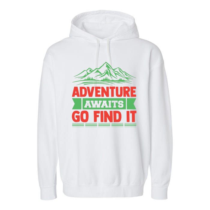 Adventure Awaits Go Find It Garment-Dyed Fleece Hoodie