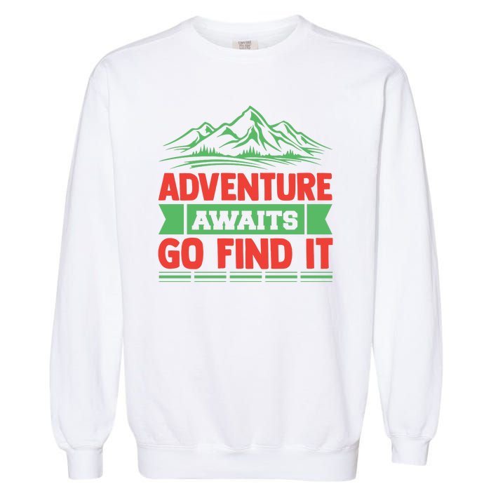 Adventure Awaits Go Find It Garment-Dyed Sweatshirt