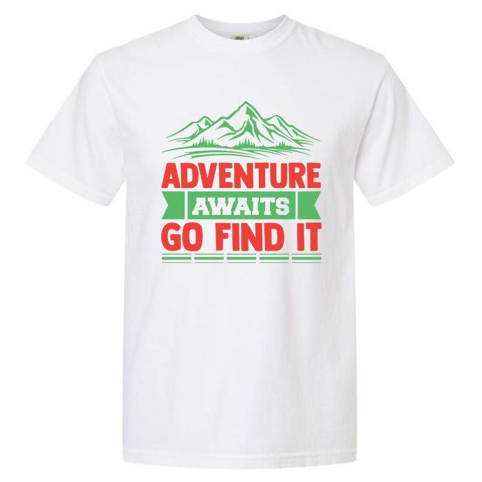 Adventure Awaits Go Find It Garment-Dyed Heavyweight T-Shirt