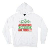 Adventure Awaits Go Find It Hoodie