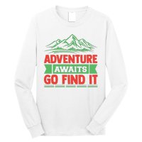 Adventure Awaits Go Find It Long Sleeve Shirt