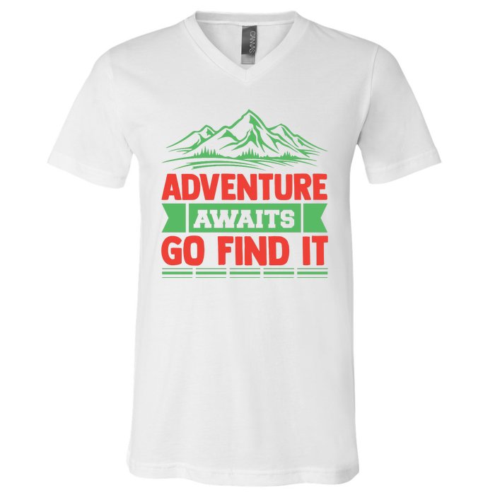 Adventure Awaits Go Find It V-Neck T-Shirt