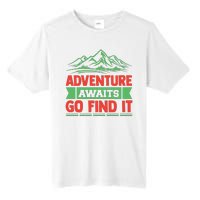 Adventure Awaits Go Find It Tall Fusion ChromaSoft Performance T-Shirt