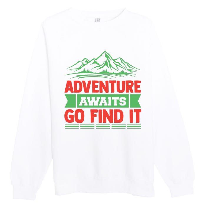 Adventure Awaits Go Find It Premium Crewneck Sweatshirt