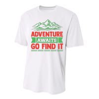 Adventure Awaits Go Find It Performance Sprint T-Shirt