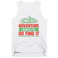 Adventure Awaits Go Find It Tank Top