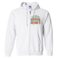 Adventure Awaits Go Find It Full Zip Hoodie